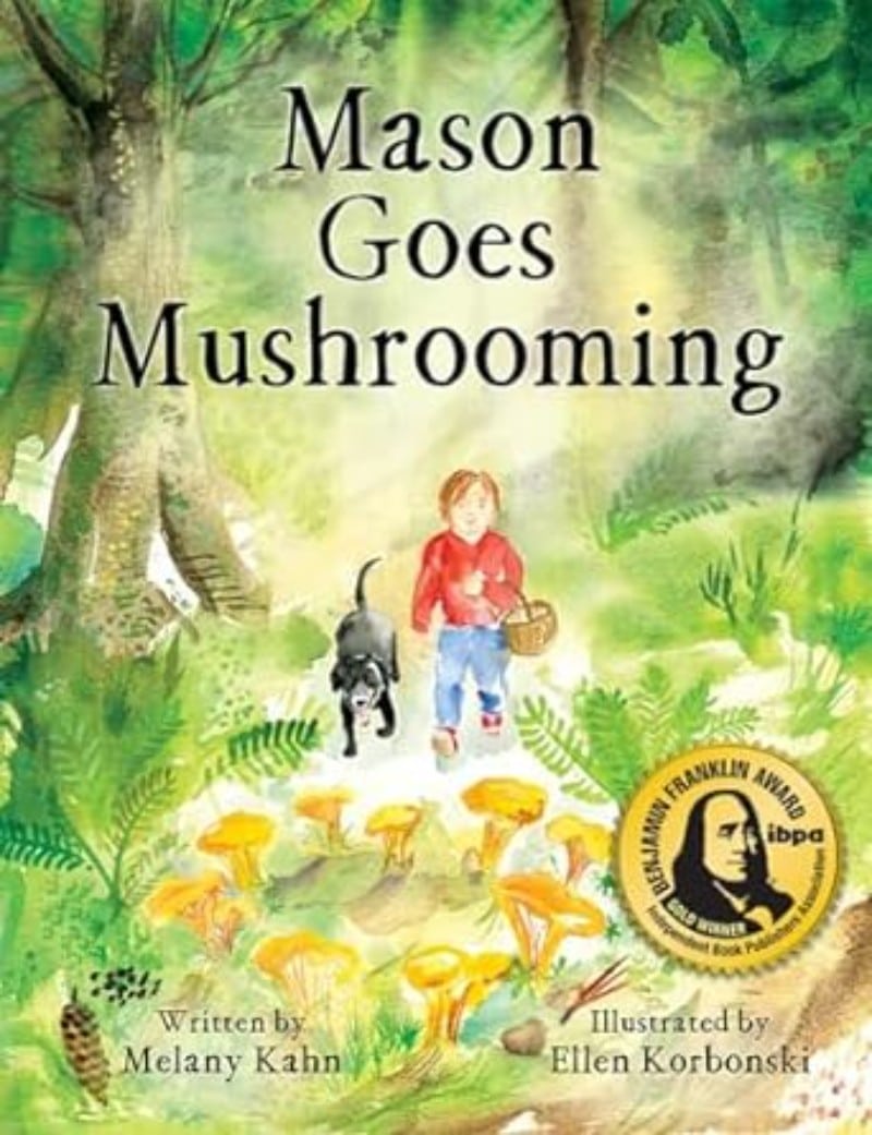 Mason Goes Mushrooming by Melany Kahn