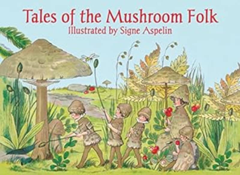 "Tales of the Mushroom Folk" by Signe Aspelin